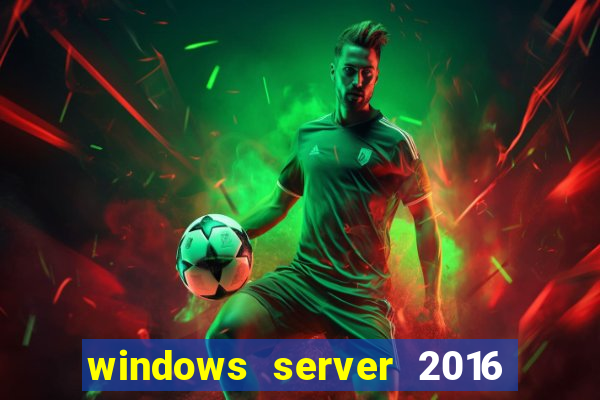 windows server 2016 download iso pt-br